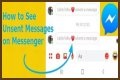 How to See Unsent Messages on Messenger