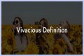 Is vivacious a compliment?